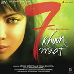 7 Khoon Maaf - KK Song Download